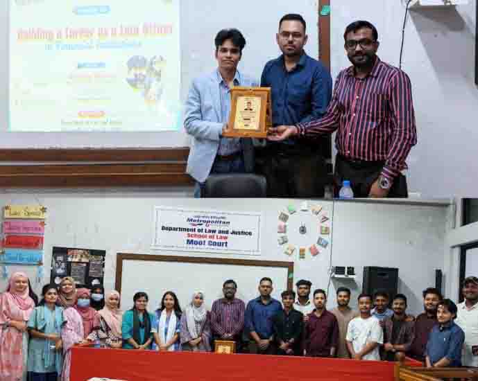 মেট্রোপলিটন ইউনিভার্সিটিতে ‘লিগ্যাল ক্যারিয়ার ইন ফাইন্যান্সিয়াল অর্গানাইজেশন’ শীর্ষক সেমিনার
